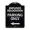 Signmission Employee Recognition Parking W/ Left Arrow Heavy-Gauge Aluminum Sign, 24" x 18", BS-1824-24099 A-DES-BS-1824-24099 - alternate 1